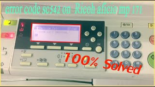 how to clear error code sc542 on Ricoh aficio mp 171 [upl. by Shantha]