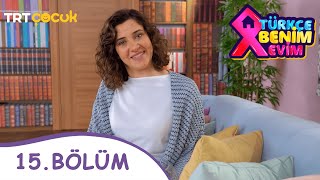 Türkçe Benim Evim  15Bölüm [upl. by Berta]