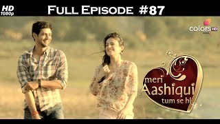 Meri Aashiqui Tum Se Hi in English  Full Episode 87 [upl. by Kentiga344]