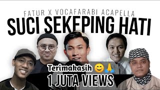 Acapella Nasheed  Suci Sekeping Hati Saujana  Vocafarabi x Fathur [upl. by Hamlet]