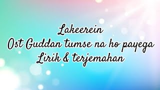 Lakeerein  Ost Guddan tumse na ho payega  Lirik amp terjemahan [upl. by Etta]