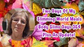 My Meals On Slimming World amp Body Slims Days 3amp4 With An Update Sept 292024 slimmingworld [upl. by Zaraf650]