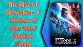 The Rise Of Skywalker A Review Of Star Wars Divisive Finale [upl. by Dodd]