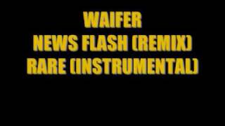 WAIFER NEWS FLASH RARE INSTRUMENTAL [upl. by Wittie]