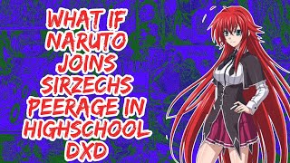 What if Naruto Joins Sirzechs Peerage in Highschool DxD  Part 1 [upl. by Idou]