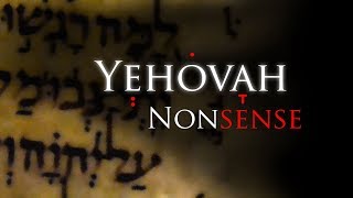 Yehovah Nonsense [upl. by Ness360]