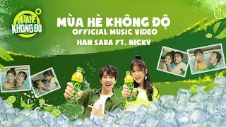 Mùa Hè Không Độ I HAN SARA x NICKY I Official MV I MHKD [upl. by Llatsyrc]