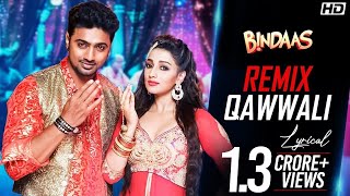 Remix Qawwali  Lyrical  Bindaas  Dev  Sayantika  Riddhi  Nakash Aziz  Neha Kakkar  Savvy [upl. by Scevour]