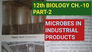 Class 12 biology chapter 10 part 2microbes in industrial productsStudy with Farru [upl. by Ahtnahc]