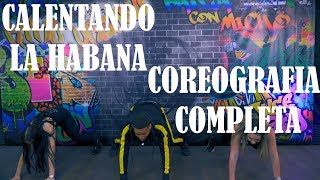 Calentando La Habana  Chacal  COREOGRAFIA COMPLETA TUTORIAL [upl. by Analaj]