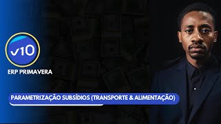 COMO PARAMETRIZAR SUBSÍDIOS  TRANSPORTE amp ALIMENTAÇÃO [upl. by Doownelg]