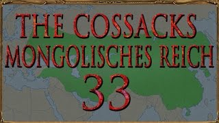 Europa Universalis IV The Cossacks Mongolen 33 Deutsch  Lets Play [upl. by Deedahs107]