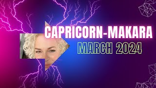 💥 CapricornMakara 🌈 March 2024💥Vedic amp Western Astrology Tarot💥 [upl. by Uzia]