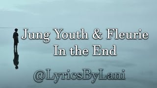 Jung Youth amp Fleurie  In the End Cinematic Cover Lyrics  Produced by Tommee Profitt [upl. by Byrdie562]