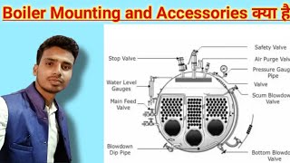 Boiler Mounting and Accessories क्या होता है  बॉयलर Mounting कौन कौन से है [upl. by Fang]