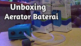 Unboxing Aerator Baterai [upl. by Anirok]