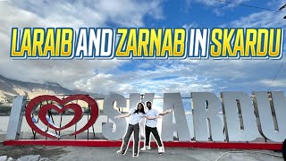 Karachi se Skardu ✈️  ZARAIB  Laraib Khalid  Zarnab Fatima [upl. by Eversole979]