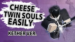 HOW TO CHEESE FULLBRING BOSS USIING KETHER Max Twin Souls Fast  Peroxide [upl. by Berey429]