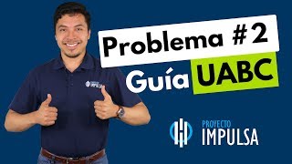 Guía UABC Problema 2  Admisiones UABC  Curso examen UABC  Simulador Matemáticas [upl. by Gregoor]