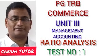 PG TRB COMMERCE UNIT III MANAGEMENT ACCOUNTING RATIO ANALYSIS TEST NO  1 [upl. by Altman293]