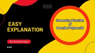 Generating Function of Hermite Polynomial  Hermite Polynomial  Mathematical Physics [upl. by Faustine]