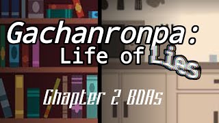 BDAs 2 and 3  Gachanronpa Life of Lies  Gacha Club x Danganronpa [upl. by Eenal]