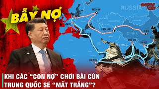 quotBÁNH VẼquot TAN VỠ  TRUNG QUỐC ĐANG PHẢI TRẢ GIÁ CHO CHÍNH CÁI BẪY NỢ MÀ HỌ TẠO RA [upl. by Lazare]