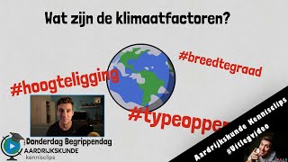 Wat zijn de klimaatfactoren donderdagbegrippendag [upl. by Aronle]