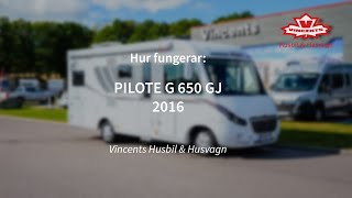 Hur fungerar PILOTE G 650 GJ  Vincents Husbil amp Husvagn [upl. by Ophelia]