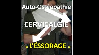 Douleur Nuque  Autoostéopathie  quotlessoragequot cervical [upl. by Merceer]