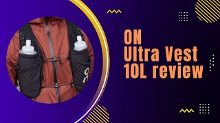 On Ultra Vest 10L  review [upl. by Aiuqal]