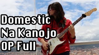 Domestic na Kanojo OP Full quotKawaki wo Amekuquot by Minami Band Cover [upl. by Alliuqahs]