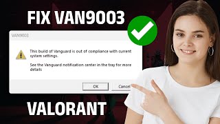 VAN9003 VALORANT WINDOWS 11 FIX  Fix This Build of Vanguard is Out of Compliance✔️ [upl. by Wilkens]