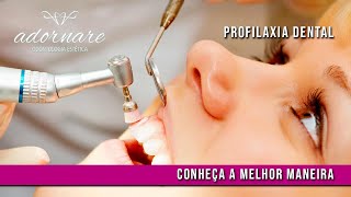 As Etapas da Profilaxia Dental ou Limpeza Dentária  Conheça sobre  Dicas de Saúde Bucal [upl. by Bucher45]