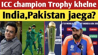 ICC champion Trophy 2025  India will go in Pakistan [upl. by Airamat182]