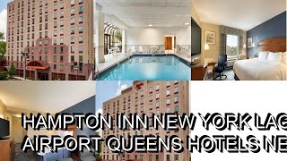 Hampton Inn New York LaGuardia Airport Queens Hotels New York [upl. by Aikel]