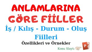 ANLAMLARINA GÖRE FİİLLER İş  Oluş  Durum Fiilde Anlam [upl. by Avrenim867]