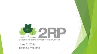 2RP Evening Worship June 2 2024 [upl. by Arlena]