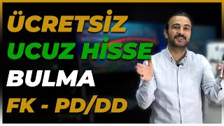 FK ve PD DD ORANI İLE UCUZ HİSSE NASIL BULUNUR [upl. by Eladnor]