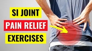 Sacroiliac Joint Pain Relief Exercises amp Stretches [upl. by Grieve]