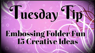 15 Creative Ways to Use Embossing Folders [upl. by Winther]