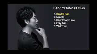 YIRUMA TOP 5 SONG [upl. by Ynnav798]