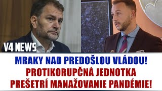 MRAKY NAD PREDOŠLOU VLÁDOU PROTIKORUPČNÁ JEDNOTKA PREŠETRÍ MANAŽOVANIE PANDÉMIE [upl. by Snebur]