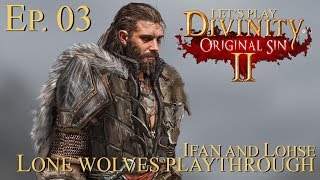 Divinity Original Sin 2 Lone Wolf Playthrough Ep03 [upl. by Holmes986]