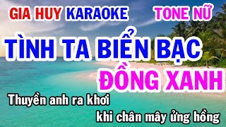 Karaoke Tình Ta Biển Bạc Đồng Xanh Tone Nữ Nhạc Sống gia huy karaoke [upl. by Johst]