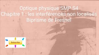 Optique physique SMP S4 chap 1 les interférences non localisées Biprisme de Fresnel [upl. by Sybyl708]