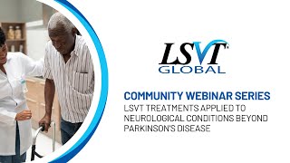 LSVT Treatments Applied to Neurological Conditions Beyond Parkinson’s Disease [upl. by Livvie749]