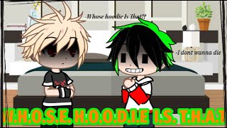 ll WHOS HOODIE IS THAT ll Jealous Bakugo ll BKDK ll MHA ll GCMM ll Inspired llSKITll [upl. by Inanaup]