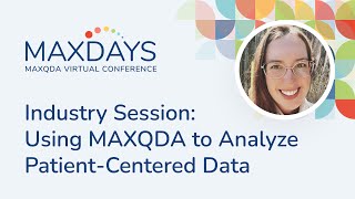 MAXDAYS 2024 Industry Session Using MAXQDA to Analyze PatientCentered Data IQVIA [upl. by Carrew]