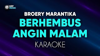 Broery Marantika  Berhembus Angin Malam Karaoke Nostalgia [upl. by Hubie]